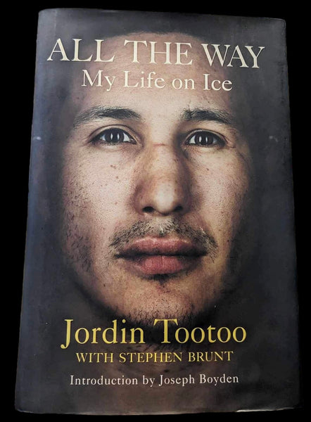 All the way - my life on ice Jordin Tootoo